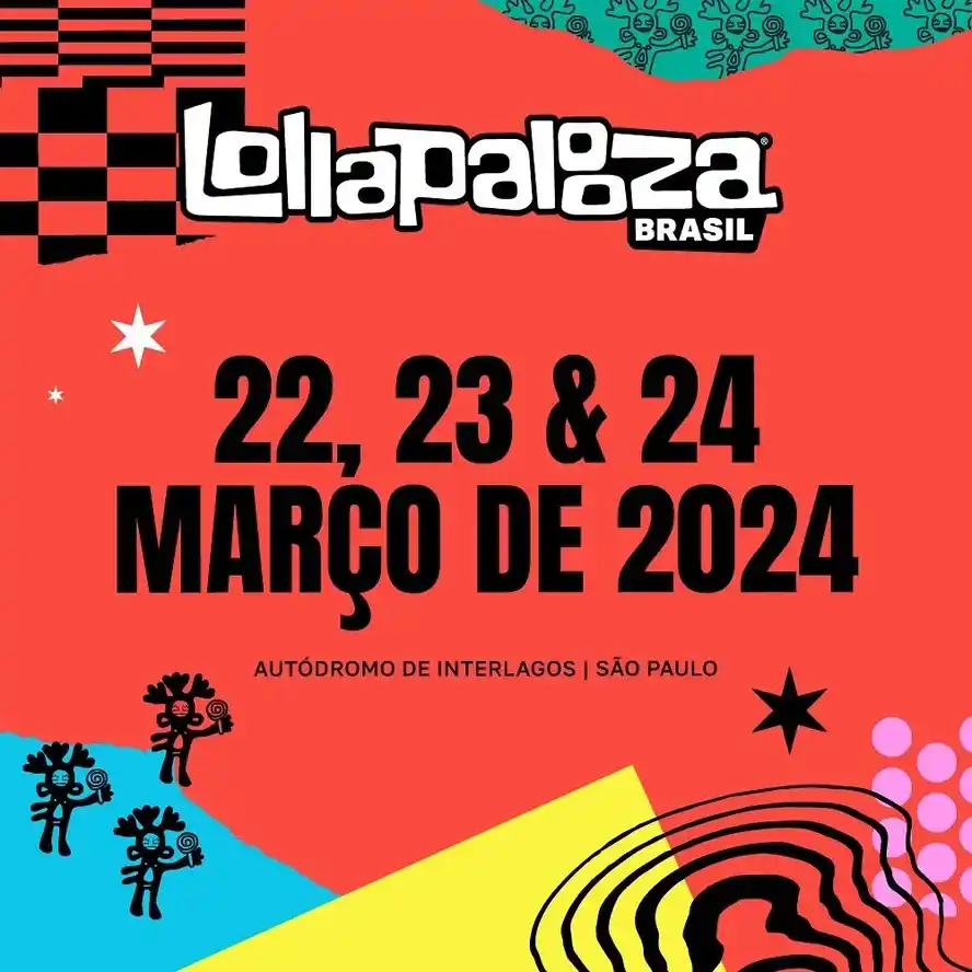 cartaz com que informa que o Lollapalloza acontece nos dias 22, 23 e 24 de março